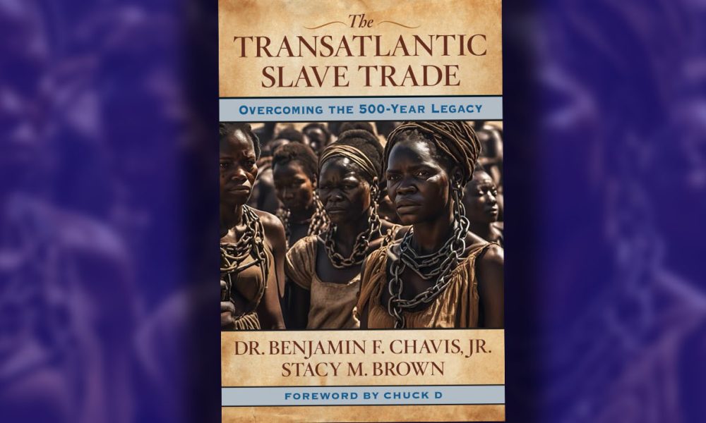 Chavis Urges America to Confront the Enduring Legacy of the Transatlantic Slave Trade – BlackPressUSA The Transatlantic Slave Trade: Overcoming the 500-Year Legacy