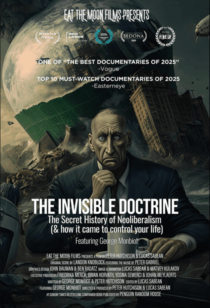 THE INVISIBLE DOCTRINE: THE SECRET HISTORY OF NEOLIBERALISM, STREAM ON VOD TODAY, News In Progress