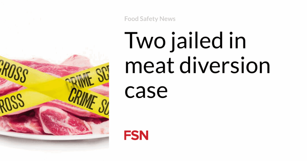 Two jailed in meat diversion case