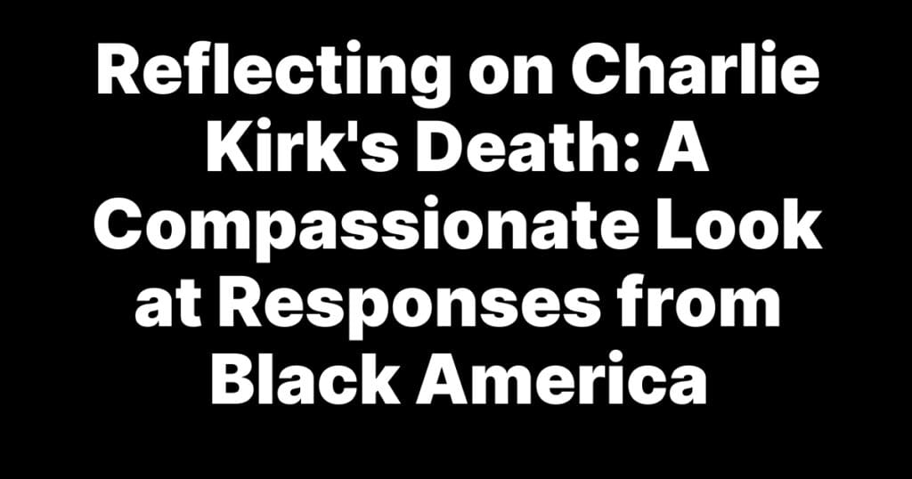 A Compassionate Look at Responses from Black America, News In Progress