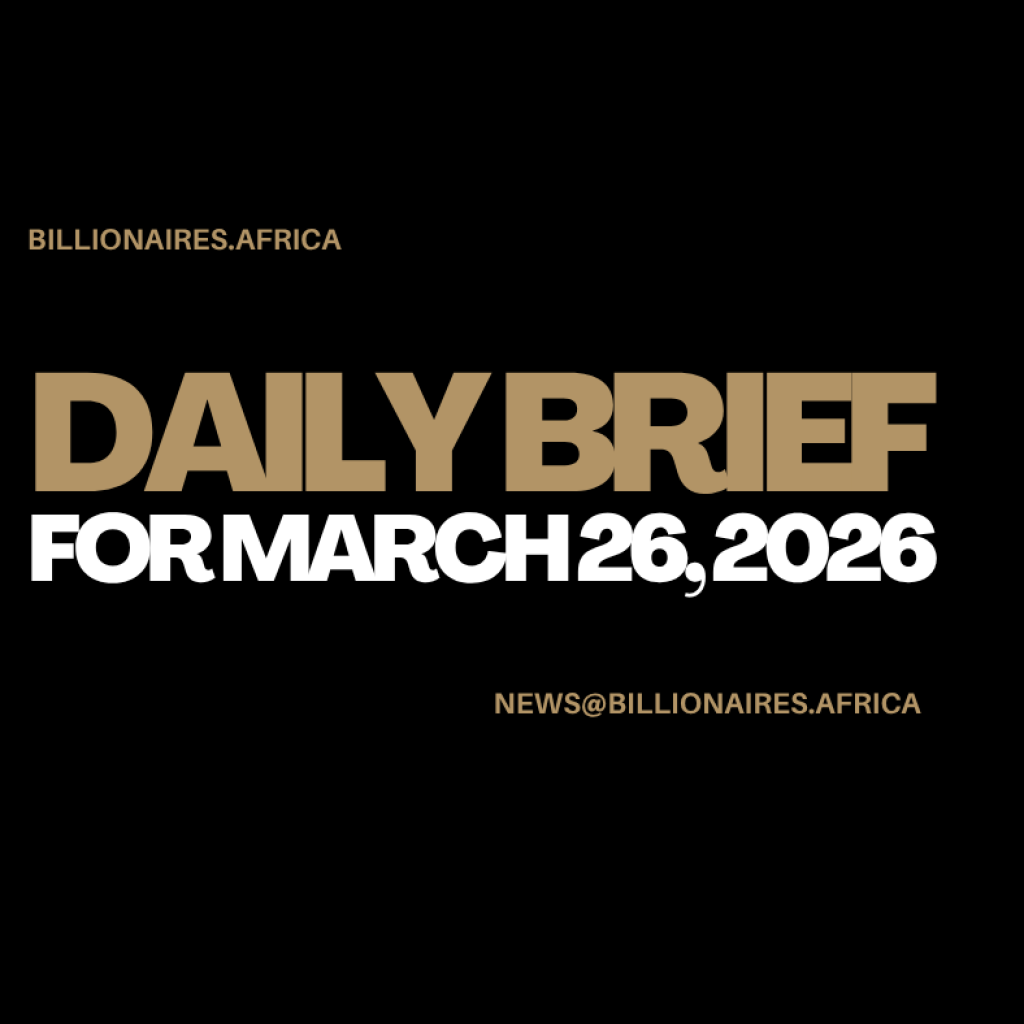 African Wealth Briefing — Thurs., March 26, 2026