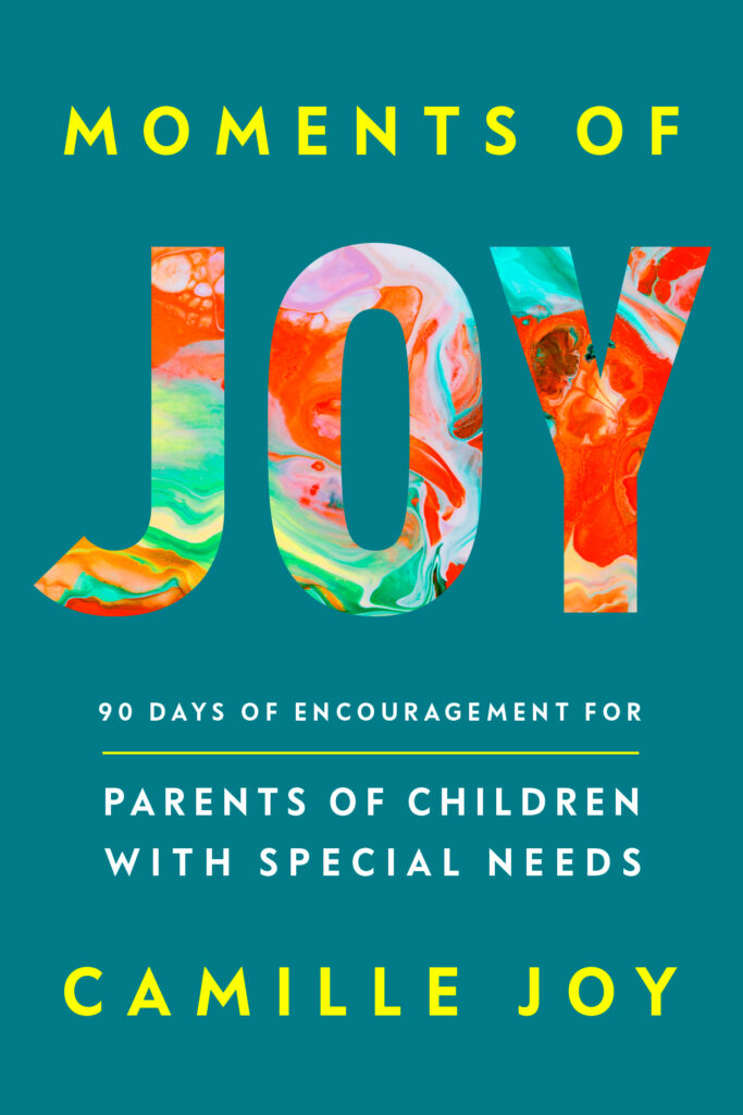 Faith, Motherhood & Special Needs Parenting: Camille Joy Encourages Families