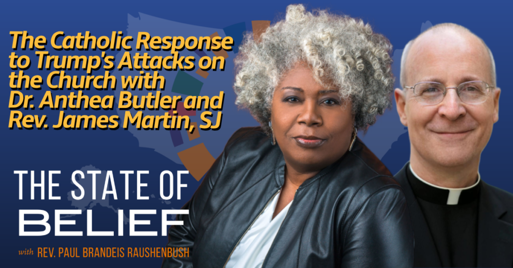 The Catholic Response to Trump's Attacks on the Church with Dr. Anthea Butler and Rev. James Martin, SJ