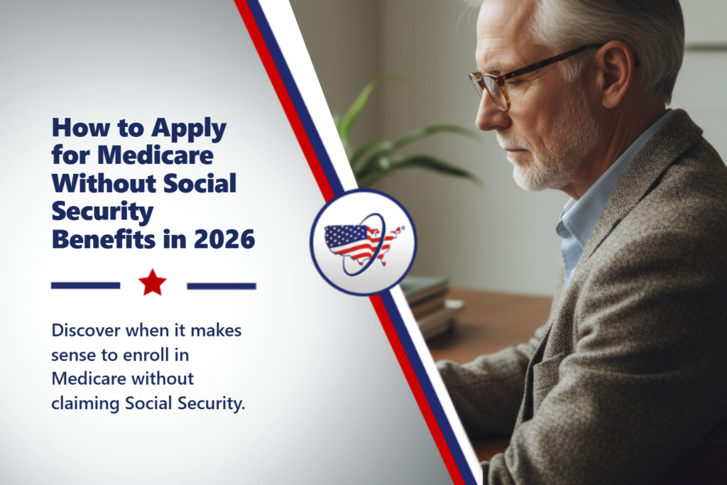 Medicare Without Social Security: How to Apply in 2026 Medicare Without Social Security: How to Apply in 2026