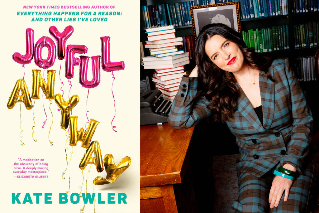 Kate Bowler on unexpected joy, even in the midst of pain Kate Bowler on unexpected joy, even in the midst of pain