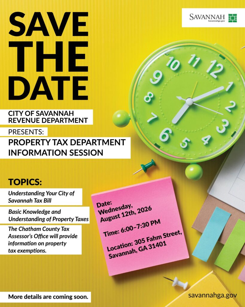 Save the Date: City of Savannah Hosts Inaugural Property Tax Information Session • Savannah Herald Save the Date: City of Savannah Hosts Inaugural Property Tax Information Session • Savannah, GA