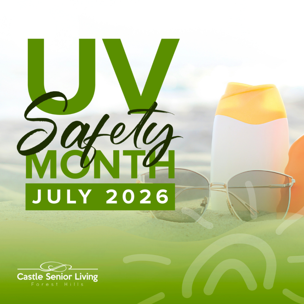 UV Safety Month – Castle Senior Living Forest Hills, NY UV Safety Month - Castle Senior Living Forest Hills, NY