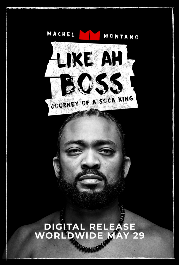 Machel Montano's “LIKE AH BOSS: JOURNEY OF A SOCA KING” (VIDEO)