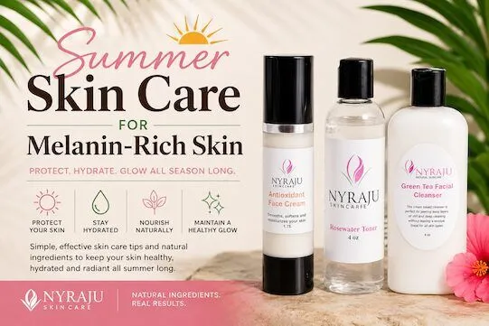 Summer Skin Care for Melanin-Rich Skin, Your Complete Guide to Healthy, Radiant Skin – Black Skin Care – Natural Hair Care – African American Skin Care Summer Skin Care For Melanin Rich Skin