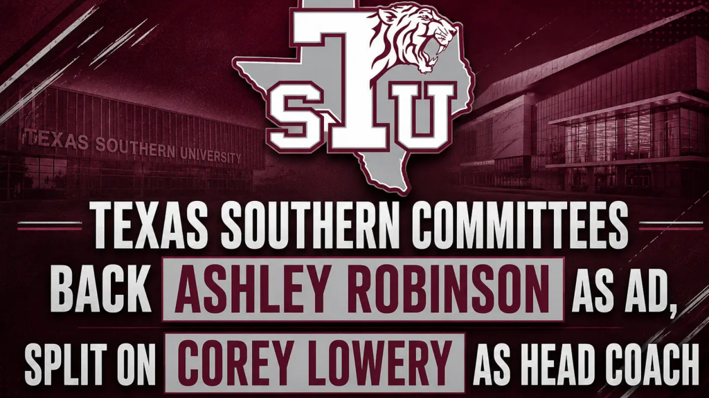 Texas Southern: Board Committees Back Ashley Robinson for AD, Split on Corey Lowery; Vote still on Aug. 19 Texas Southern: Board Committees Back Ashley Robinson for AD, Split on Corey Lowery; Vote still on Aug. 19