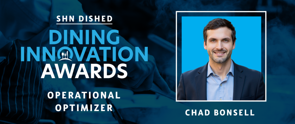 DISHED Senior Living Dining Innovation Awards: Chad Bonsell, Culinary Services Director, The Lighthouse at Chico DISHED Senior Living Dining Innovation Awards: Chad Bonsell, Culinary Services Director, The Lighthouse at Chico